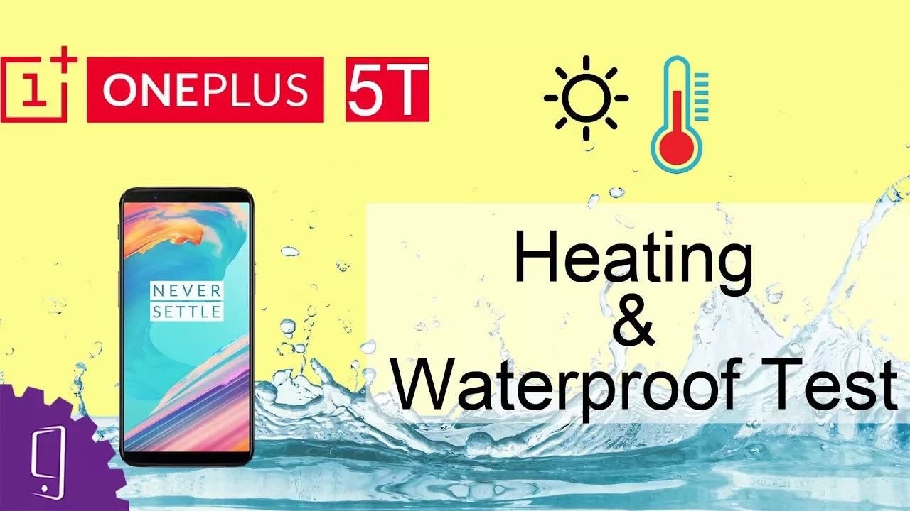 OnePlus 5T Heating & Waterproof Test