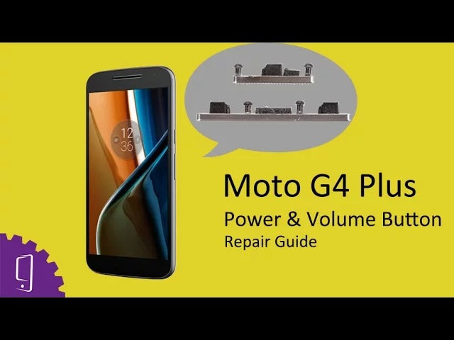 Moto G4 Plus Power & Volume buttons Repair Guide