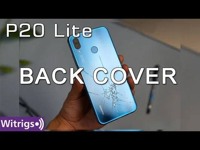 Huawei P20 Lite Back Cover Repair Guide