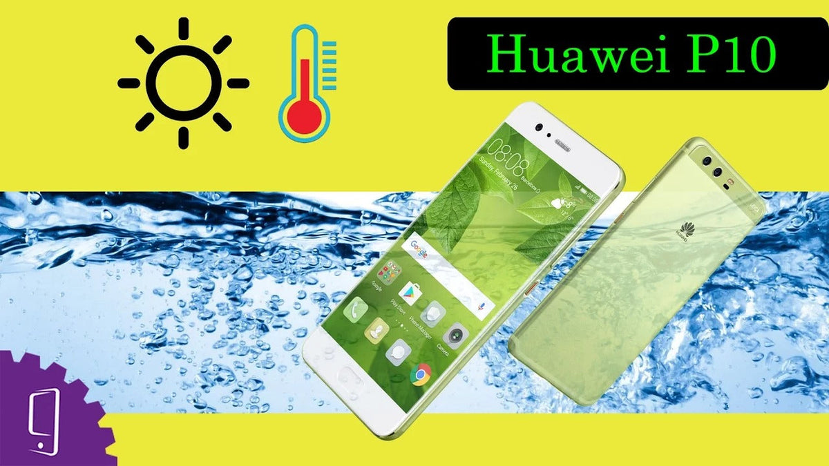 Huawei P10 Heating and Water Test