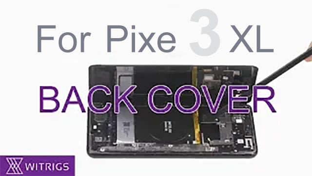 Back Cover Repair Guide For Google Pixel 3 XL