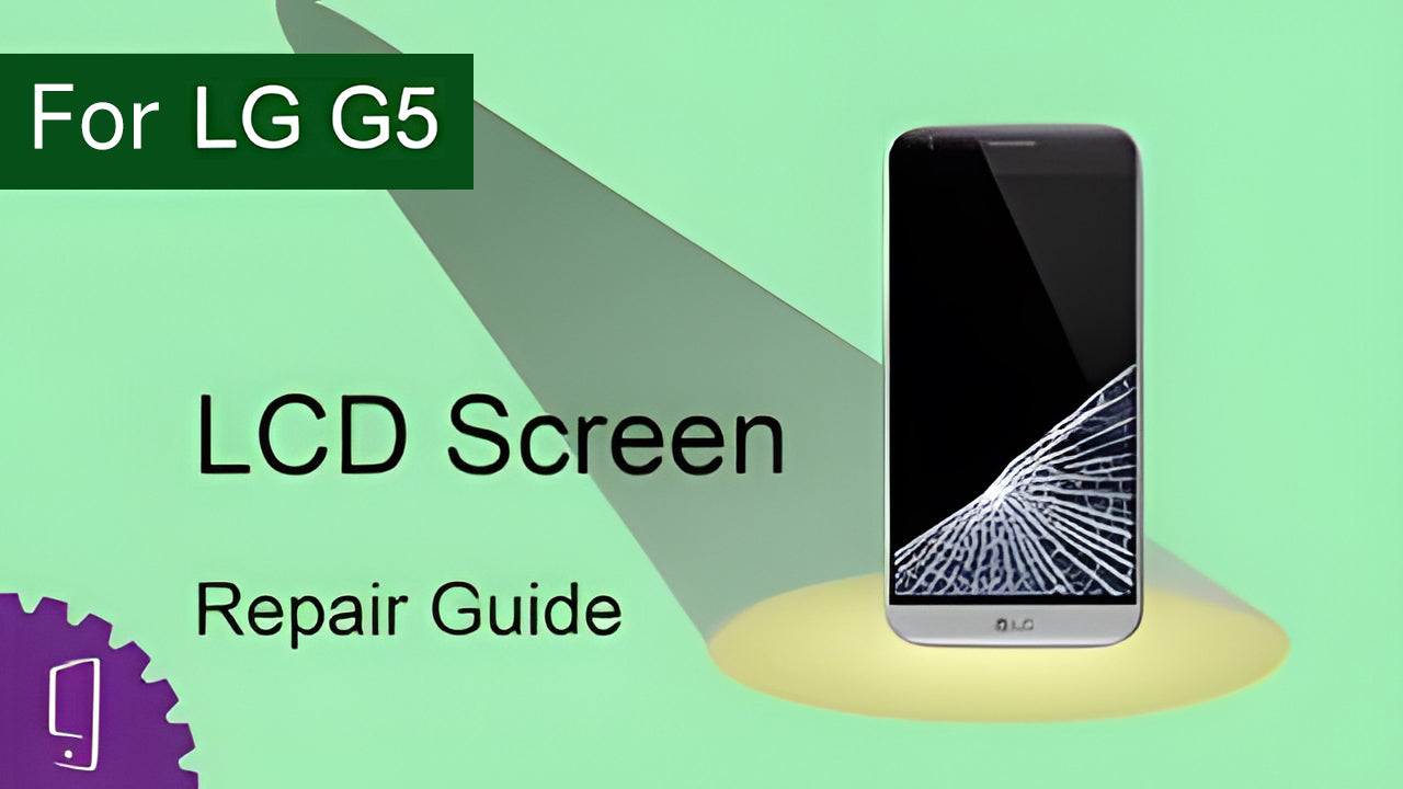 LG G5 LCD Screen Repair Guide