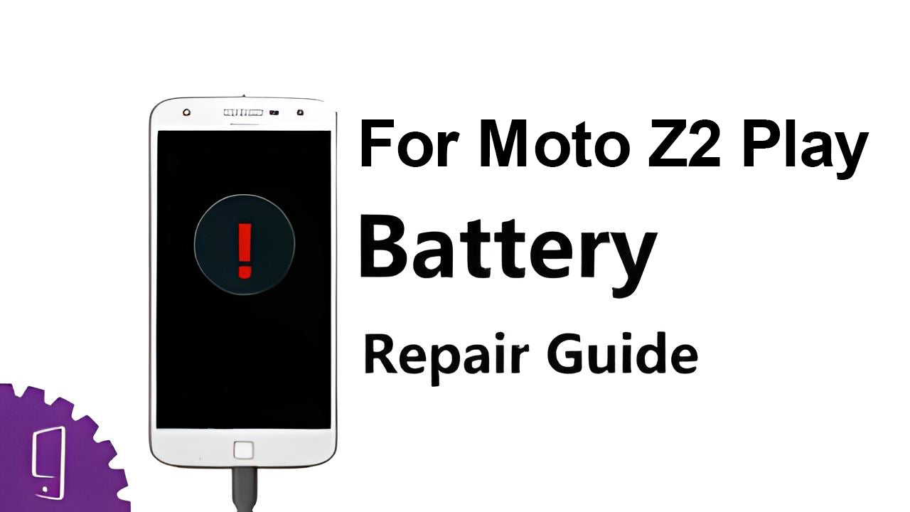 Moto Z2 Play Battery Repair Guide