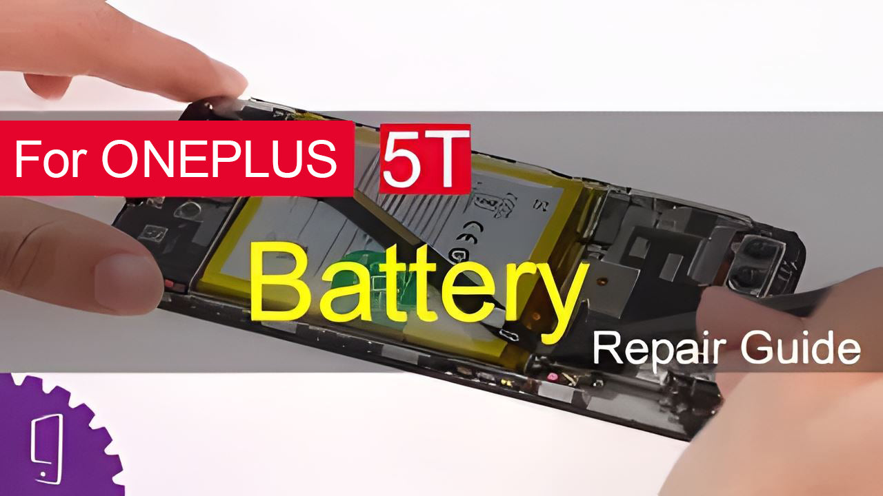 OnePlus 5T Battery Repair Guide