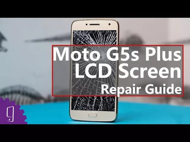 Moto G5s Plus LCD Screen Repair Guide丨Display Broken