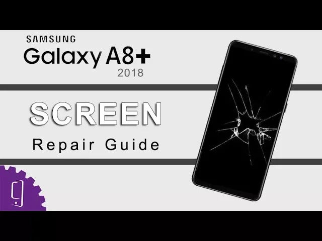 Samsung Galaxy A8 Plus 2018 Screen Repair Guide