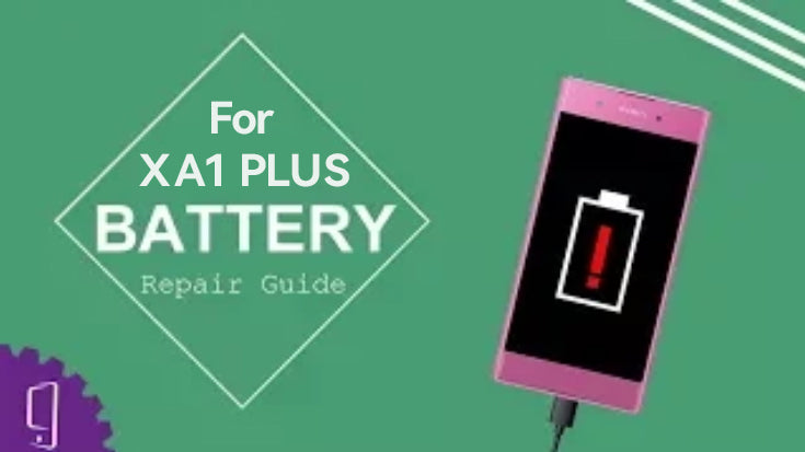 Sony Xperia XA1 Plus Battery Repair Guide
